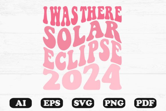 I Was There Solar Eclipse 2024 Retro