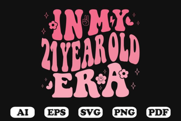 In My 21 Year Old Era Wavy Svg T-shirt