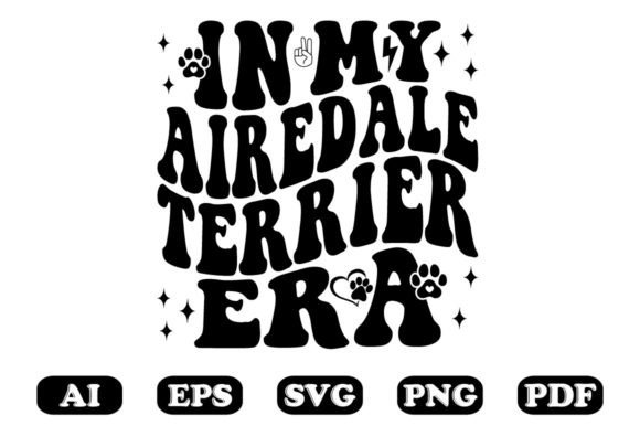 In My Airedale Terrier Era Wavy Svg