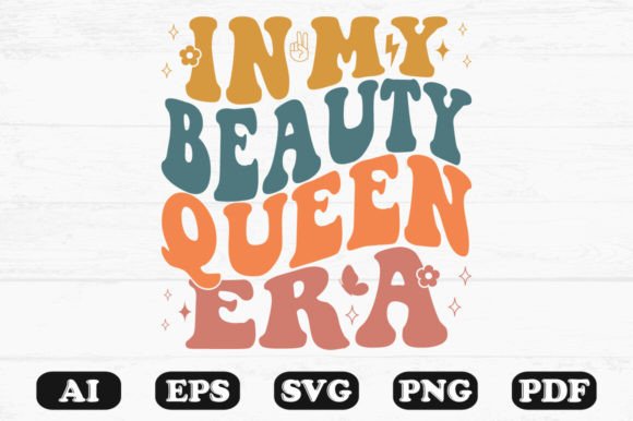 In My Beauty Queen Era Retro Wavy Svg