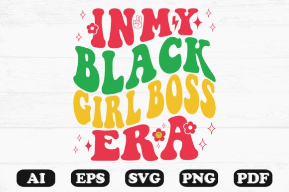In My Black Girl Boss Era Retro Wavy Sv