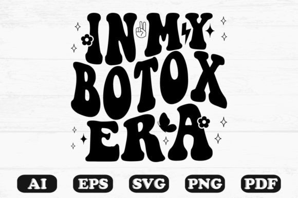 In My Botox Era Retro Wavy Svg