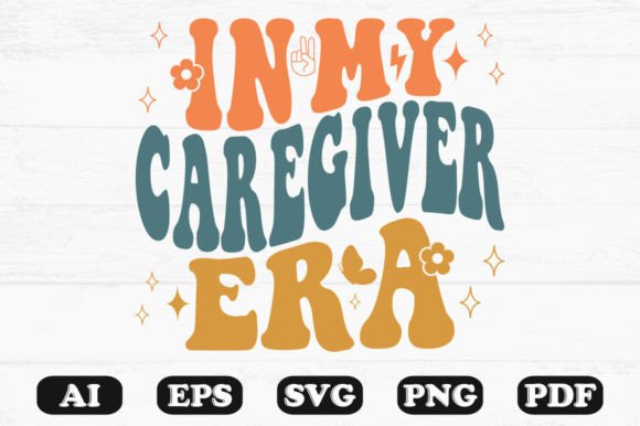 In My Caregiver Era Retro Wavy Svg