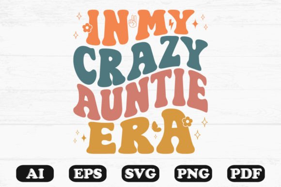 In My Crazy Auntie Era Retro Wavy Svg