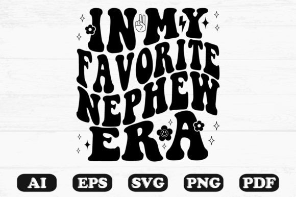 In My Favorite Nephew Era Retro Wavy Svg