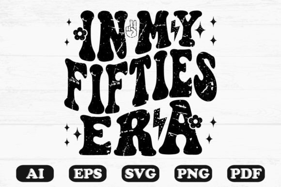 In My Fifties Era Retro Wavy Svg