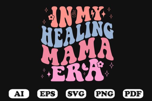 In My Healing Mama Era Retro Wavy Svg