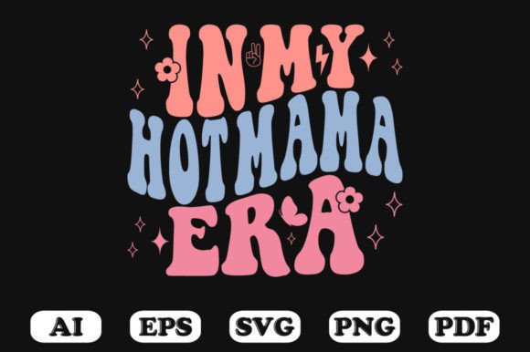 In My Hot Mama Era Retro Wavy Svg