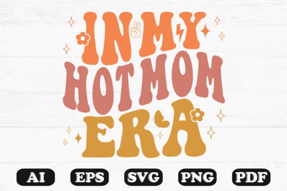 In My Hot Mom Era Retro Wavy Svg