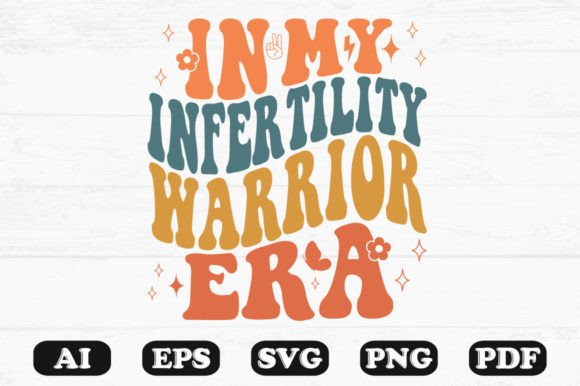 In My Infertility Warrior Era Retro Wavy