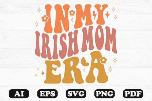 In My Irish Mom Era Retro Wavy Svg