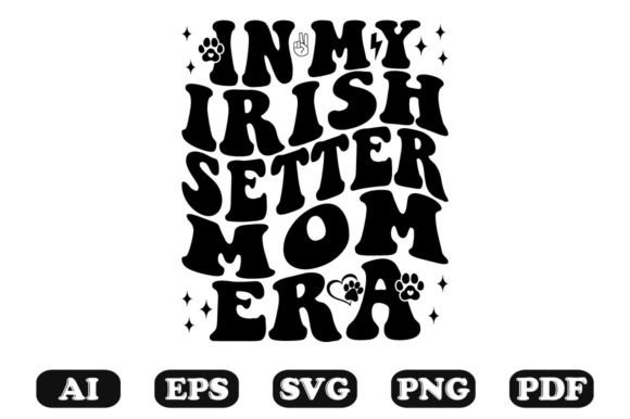 In My Irish Setter Mom Era Wavy Svg