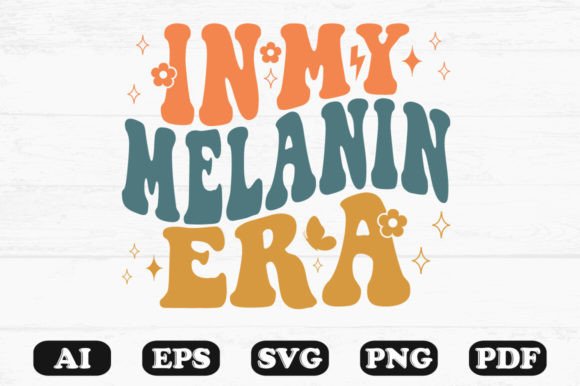 In My Melanin Era Retro Wavy Svg