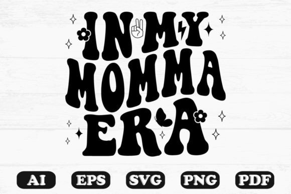 In My Momma Era Retro Wavy Svg