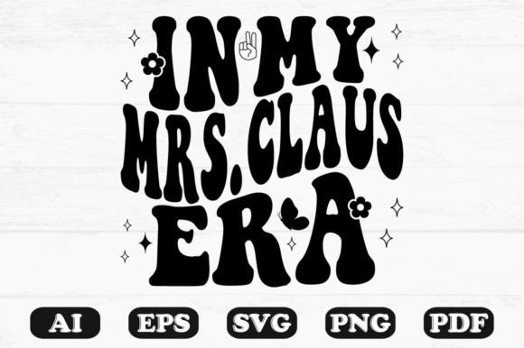 In My Mrs Claus Era Retro Wavy Svg