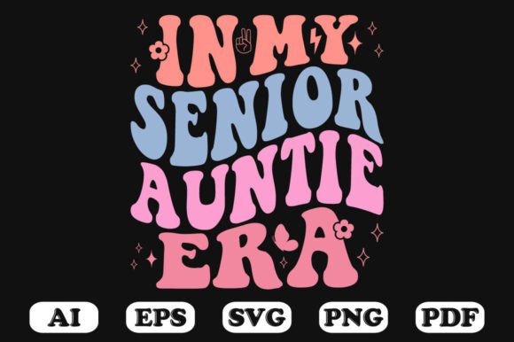 In My Senior Auntie Era Retro Wavy Svg