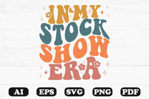 In My Stock Show Era Retro Wavy Svg
