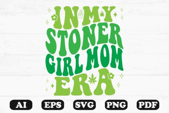 In My Stoner Girl Mom Era Retro Wavy SVG Review