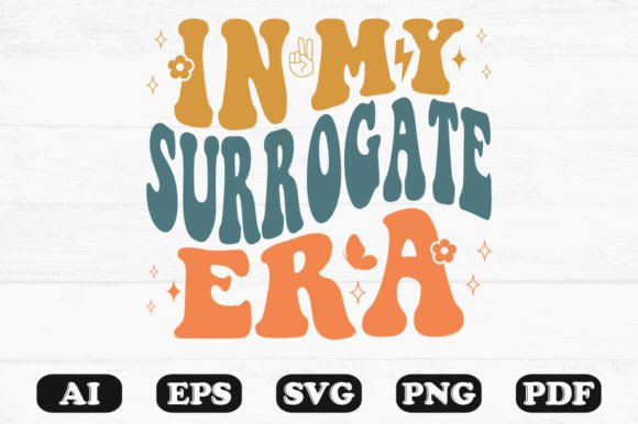 In My Surrogate Era Retro Wavy Svg