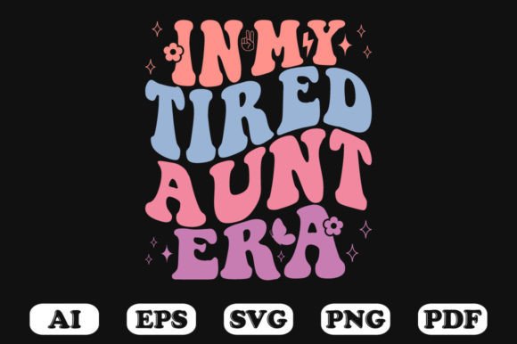 In My Tired Aunt Era Retro Wavy Svg