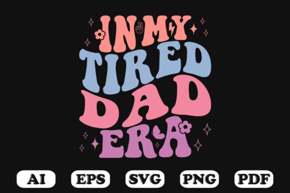 In My Tired Dad Era Retro Wavy Svg
