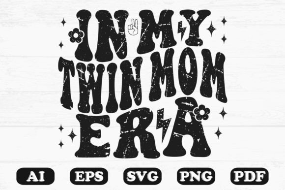 In My Twin Mom Era T-shirt Design